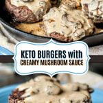 blute plate and skillet with keto burgers and creamy mushroom sauce with text
