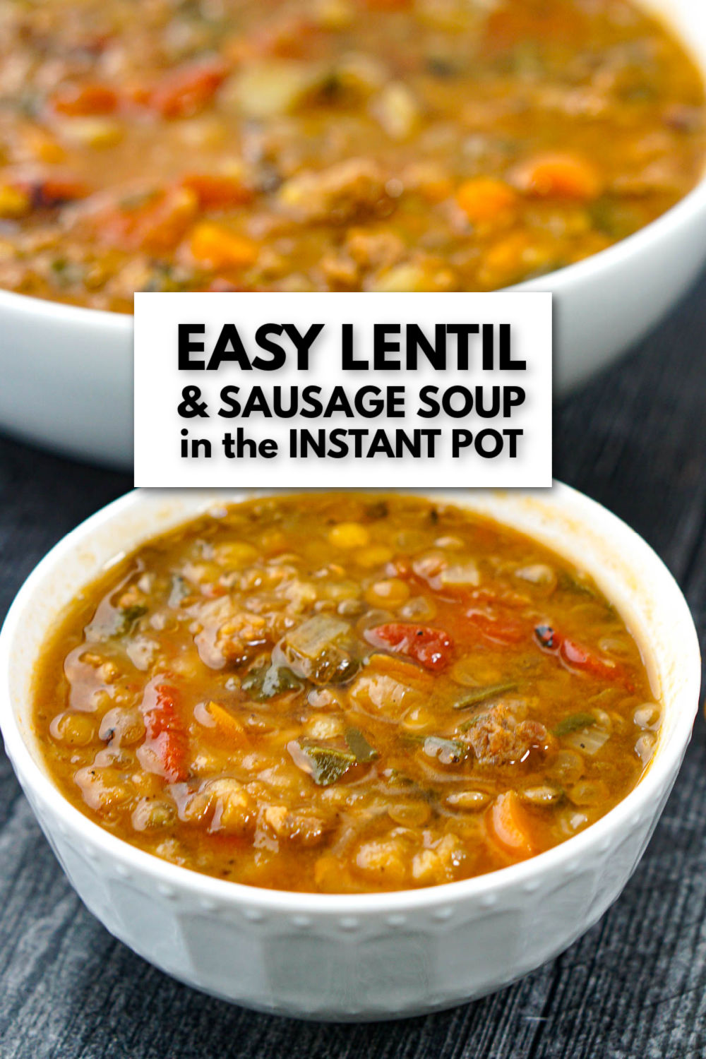 sausage lentil soup in both big white bowl and small bowl and text