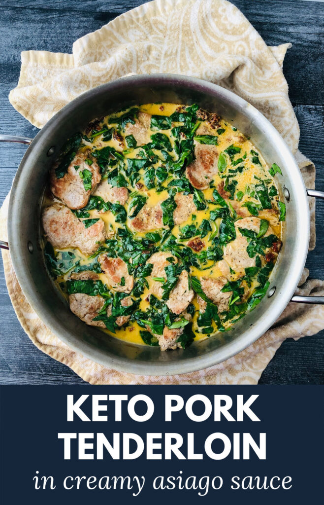 pan with keto pork tenderloin in creamy spinach sauce and text