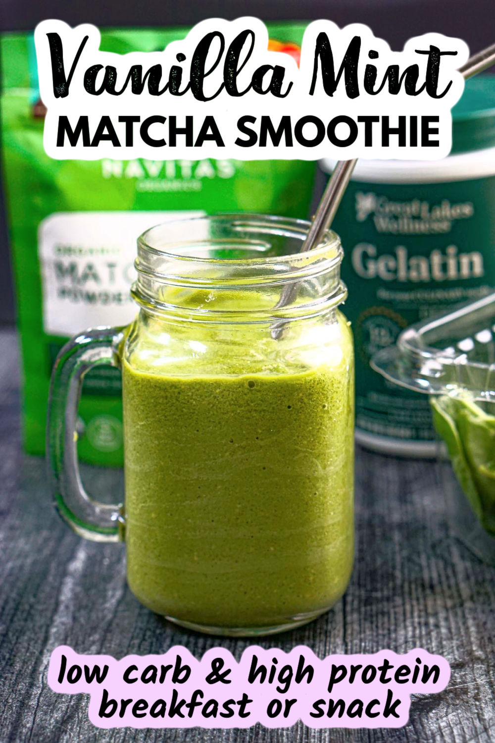 Closuep of jar of low carb vanilla mint matcha smoothie with a silver straw and text overlay