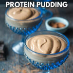 closeup of a blue dessert dish with keto peanut butter chocolate protein pudding with text