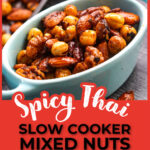 Blue bowl with Thai spicy mixed nuts and text overlay.