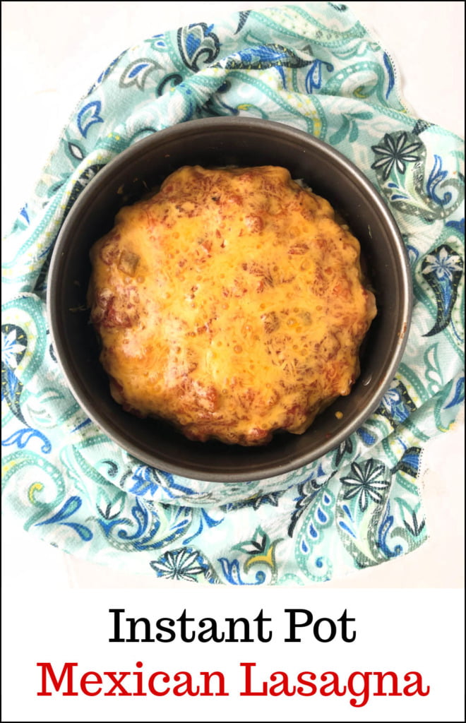 springform pan with instant pot Mexican lasagna with text
