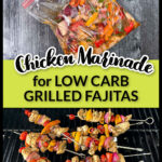 A bag with marinating low carb grilled chicken fajitas and grill with skewers and text overlay.