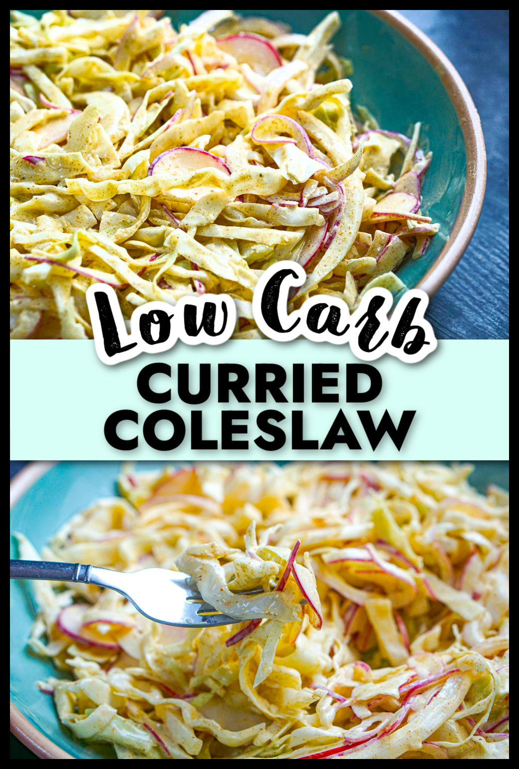 Aqua bowls with the radish and cabbage curried coleslaw and text.