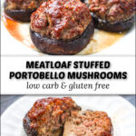 keto meatloaf stuffed mushrooms on white plates with text