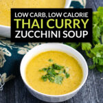 Two white bowls with Thai curry creamy zucchini soup and text overlay.