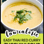 White bowl with Thai curry creamy zucchini soup and text overlay.