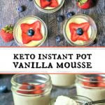 glass jars with keto vanilla mouse decorated with berries and text