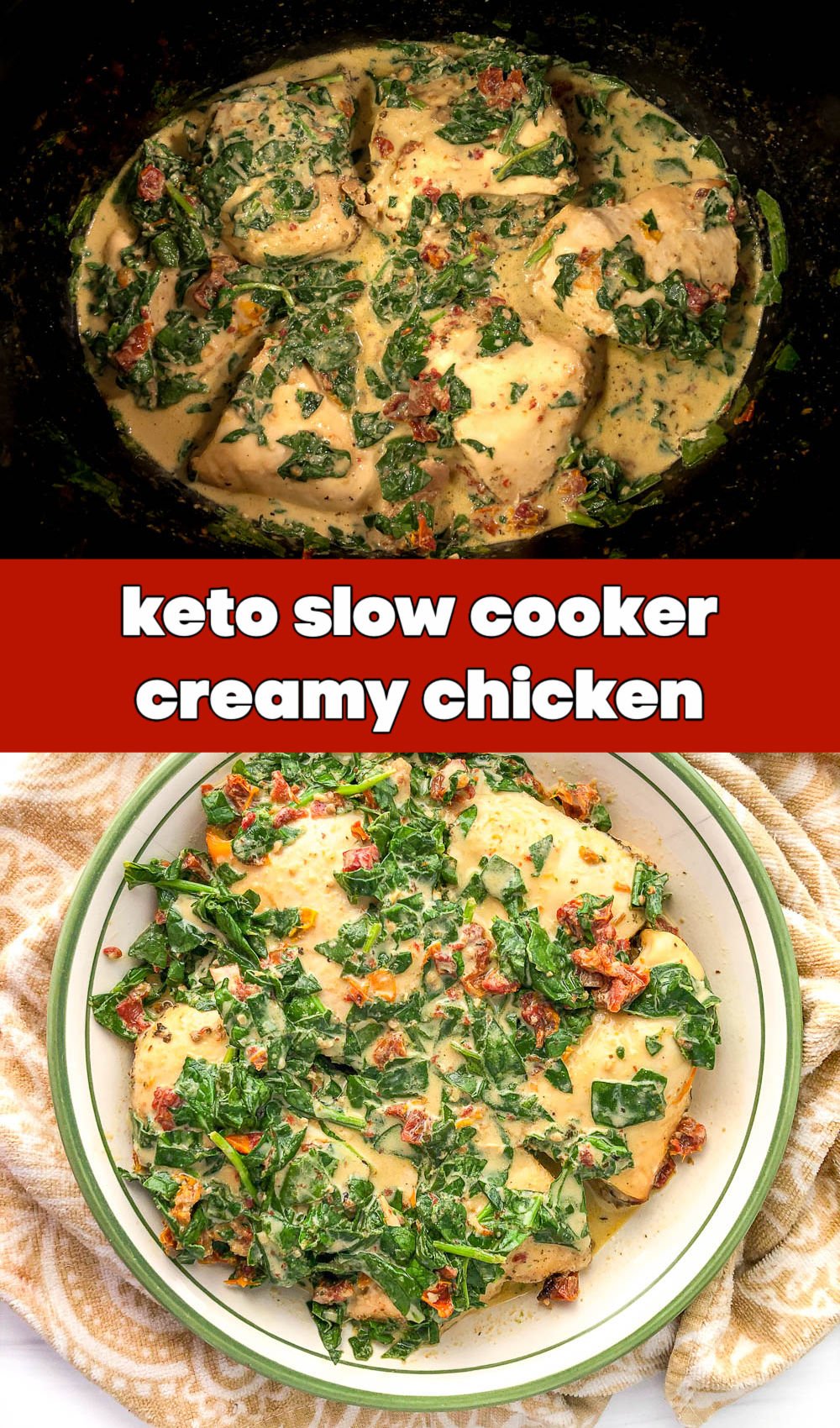 Keto Slow Cooker Chicken with Creamy Sun Dried Tomatoes & Spinach