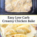 baking dish with keto creamy chicken and text
