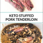 raw pork tenderloin stuffed and pan with the cooked version and text overlay