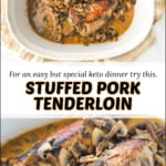keto stuffed pork tenderloin with mushroom sauce and text overlay