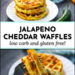 white plate with a forkful and a stack of jalapeño cheddar waffles and text