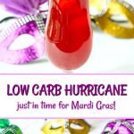 low carb hurricane drink for Mardi Gras with text