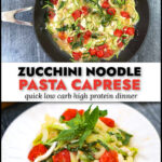 White plate and pan with low carb zucchini caprese pasta and text overlay.