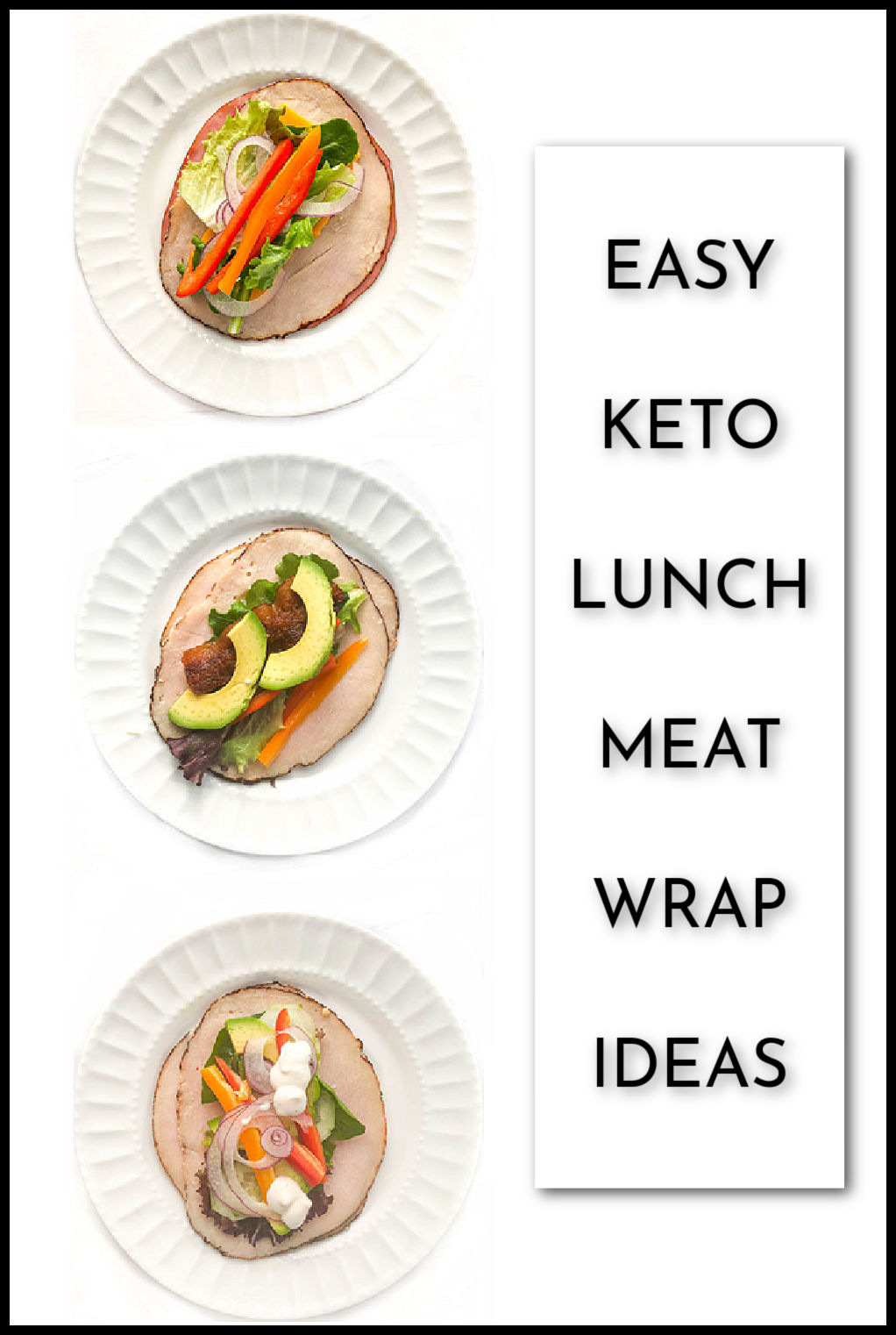 Keto Lunch Meat Wraps healthy lunch or snack without bread!