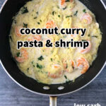 pan with shrimp and spaghetti squash in a coconut curry sauce and text