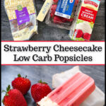 Ingredients and a low carb strawberry cream popsicle with text overlay.