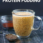 Closeup of a glass coffee cup with coffee chia pudding with protein and a spoonful of chia seeds and text.