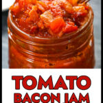 Glass jar with low carb tomato jam with bacon and caramelized onions and text.