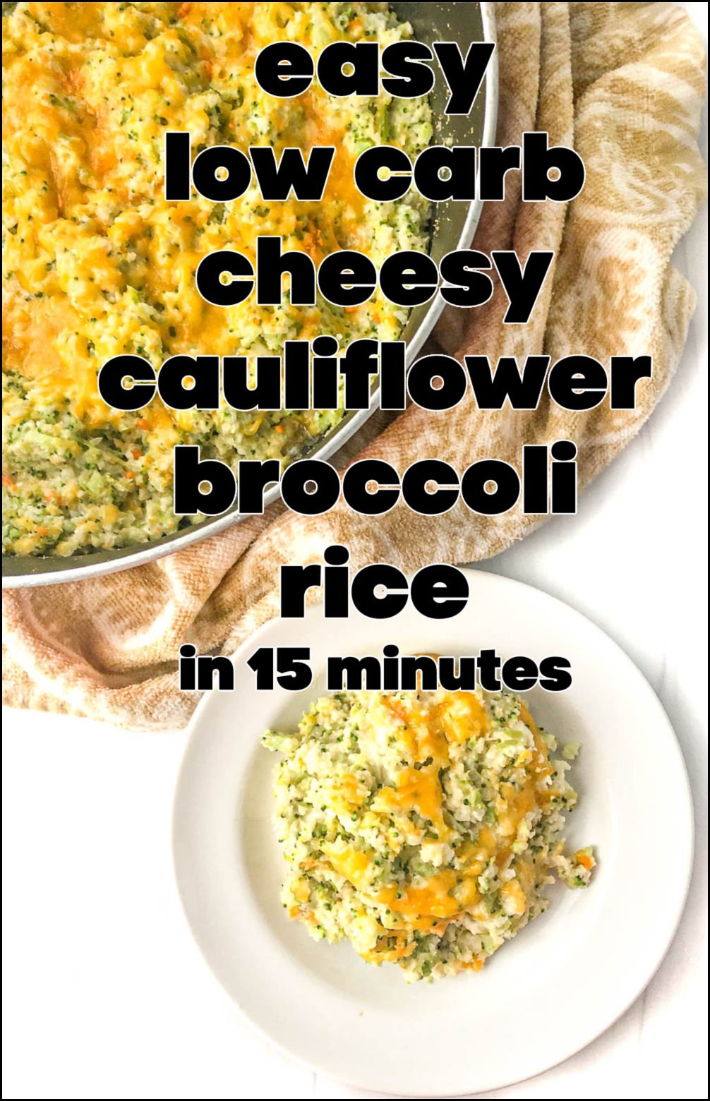 Cheesy Broccoli Cauliflower Rice easy KETO side dish in 15 min!