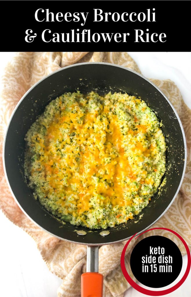 Pan with keto cheesy broccoli cauliflower rice with  text overlay