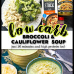 Ingredients and a blue bowl with a serving of creamy low carb broccoli cauliflower soup that you can make in the instant pot or stove top and text.