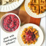 two plates with waffles - 1 with turkey and cranberry the other with just cranberry sauce and text