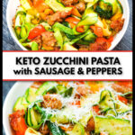 Closeup of a white bowl with the keto zucchini pasta with sausage and peppers dish and text.