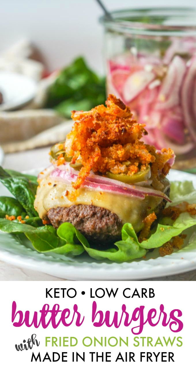 Keto Butter Burgers and Air Fryer Onion Straws (Low Carb, Gluten Free