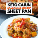 white plate with keto cajun sausage and shrimp s heat pan dinner and text