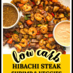 White platter with hibachi steak and shrimp with veggies and dipping sauces and text overlay.