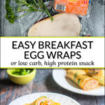 Keto Breakfast Egg Wrap in 5 Minutes! - The Hungry Elephant