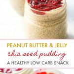 jars of peanut butter chia pudding with jelly and text overlay
