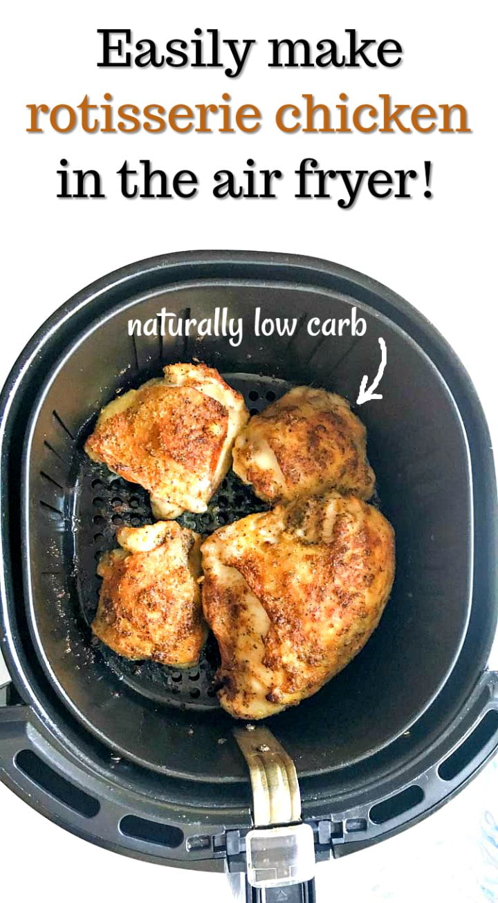 Air Fryer Rotisserie Chicken Pieces for a Low Carb Dinner in 35 Minutes