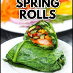 Closeup of a keto spring roll made with collard greens on a white plate and text overlay.
