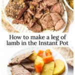 white platter and plate with Instant Pot Leg of Lamb with text