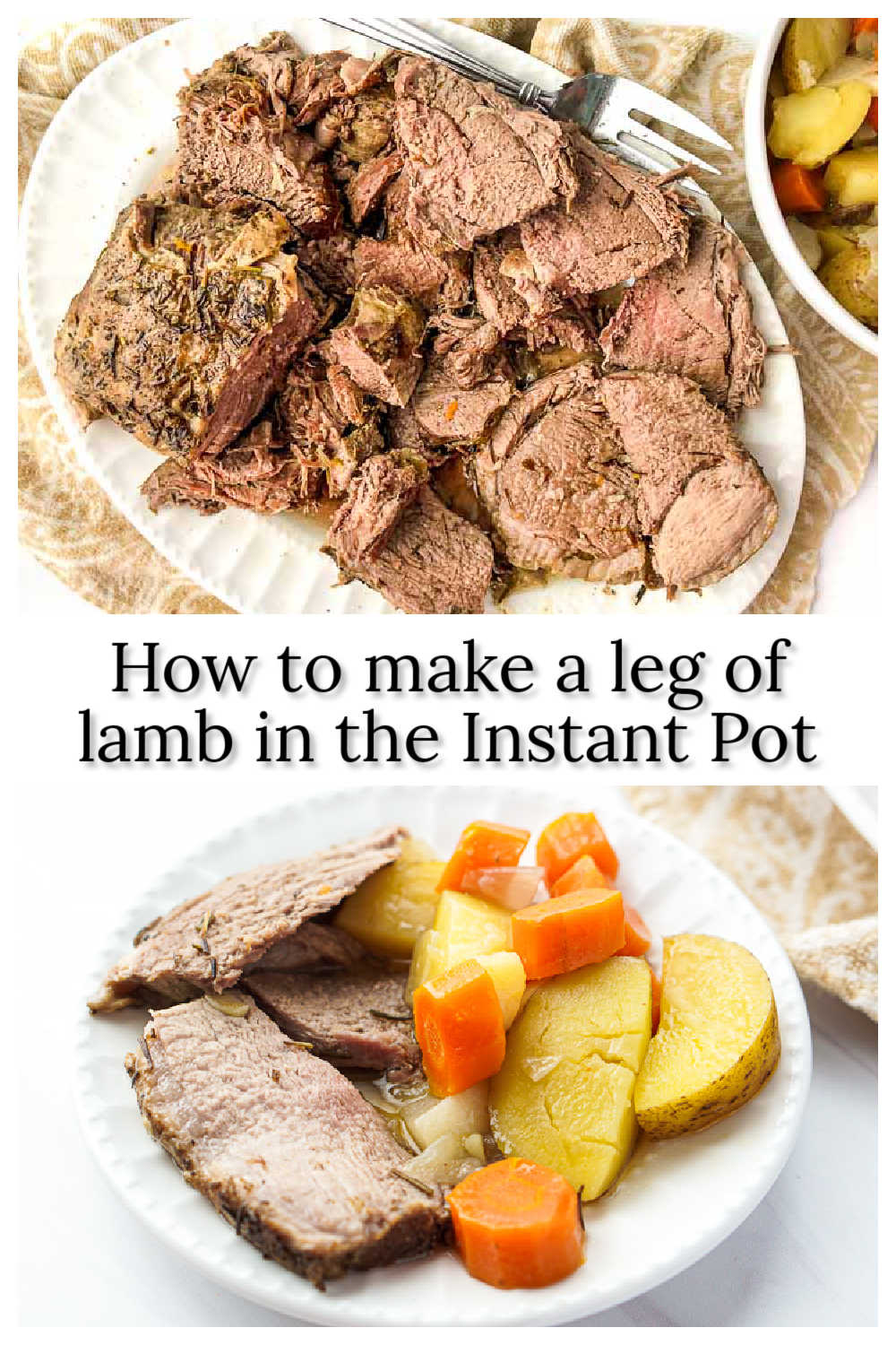 Leg of Lamb in the Instant Pot or Pressure Cooker for the Holidays!