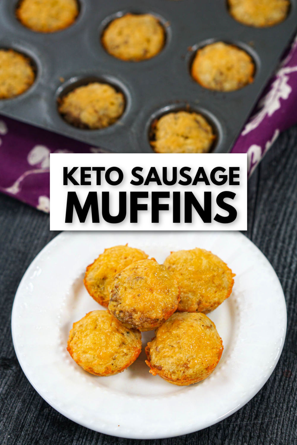 muffin tin and white plate with a stack of keto mini sausage muffins and text