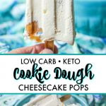 fingers holding a keto cookie dough cheesecake pop with text overlay