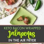 hand holding keto bacon wrapped jalapeno with text overlay
