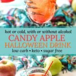 low carb candy apple drinks in Halloween glasses with turquoise scarf and apples in background and text overlay