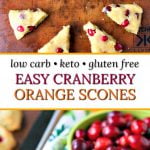 keto cranberry orange scones with bowl of fresh cranberries and text