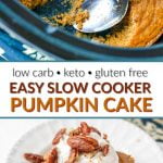 slow cooker and white plate with low carb pumpkin cake with text
