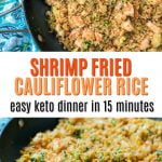 pan with keto fried cauliflower rice with shrimp plus the ingredients and text