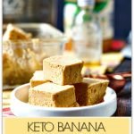 white plate and glass dish of keto peanut butter banana protein fudge with text