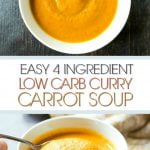 white bowl with low carb creamy curry carrot soup and text