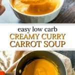 white bowl with low carb creamy curry carrot soup and text