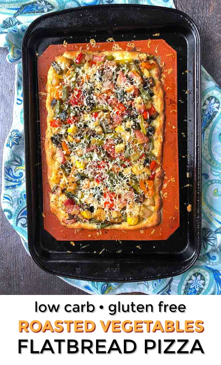 low carb roasted vegetable flatbread pizza with text